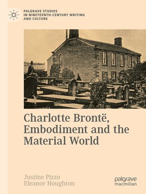 cover image of Charlotte Brontë, Embodiment and the Material World